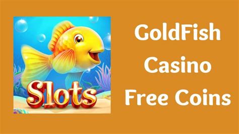 gold fish casino free coins|Gold Fish Casino 12,000+ Free Coins .